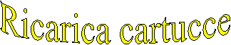 Ricarica cartucce